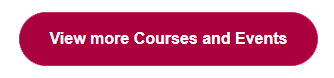 View more Courses and Events