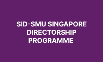 SID-SMU Singapore Directorship Programme